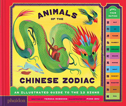 Animals of the Chinese Zodiac by Teresa Robeson and Ping Zhu