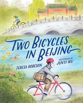 Two Bicycles in Beijing by Teresa Robeson and Jinyi Liu